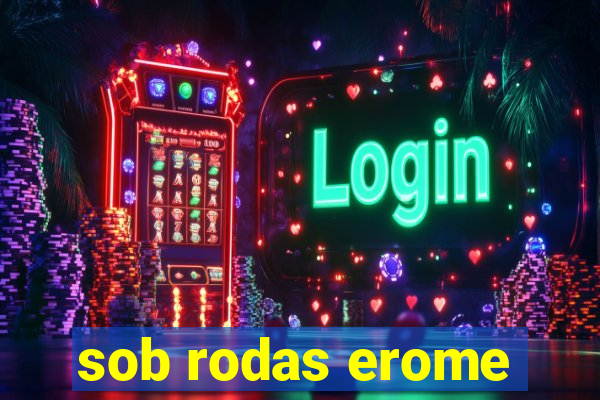 sob rodas erome